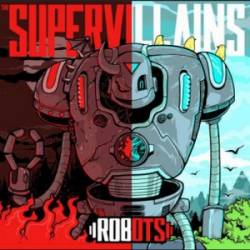 The Supervillains : Robots